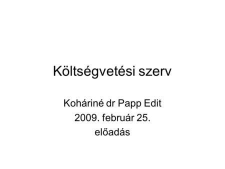 Koháriné dr Papp Edit február 25. előadás