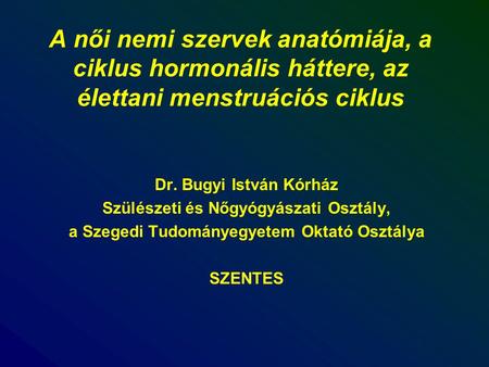 Dr. Bugyi István Kórház Szülészeti és Nőgyógyászati Osztály,