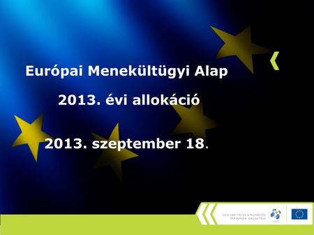 Európai Menekültügyi Alap 2013. évi allokáció 2013. szeptember 18.