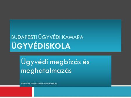 Budapesti Ügyvédi Kamara ÜGYVÉDISKOLA