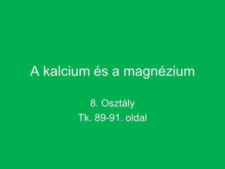 A kalcium és a magnézium