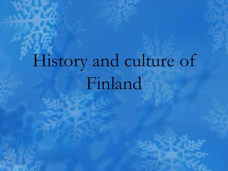 History and culture of Finland. History Sweden lost it’s position as a great power in the 18th century and the pressure of Russia increased.