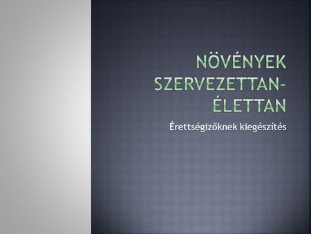 Növények szervezettan-élettan