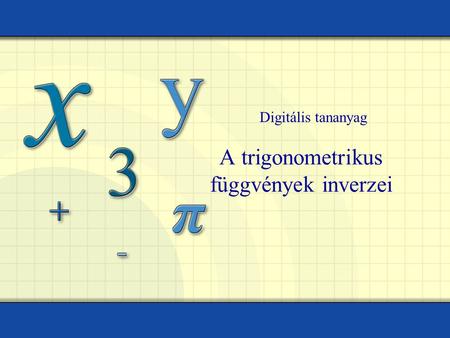 A trigonometrikus függvények inverzei