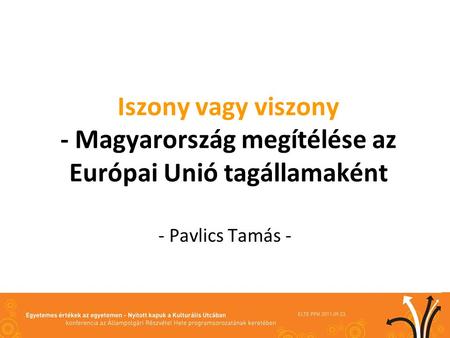 Iszony vagy viszony - Magyarország megítélése az Európai Unió tagállamaként - Pavlics Tamás -