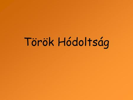 Török Hódoltság.