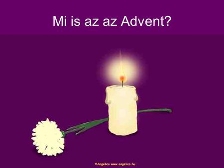 Mi is az az Advent?.