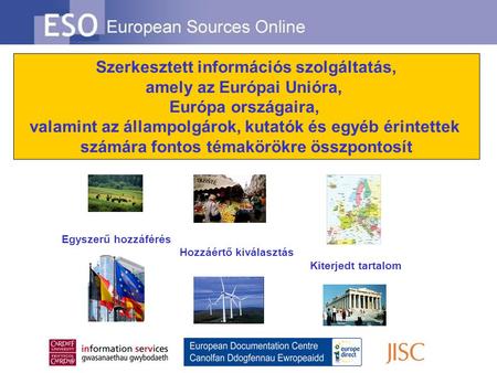 Szerkesztett információs szolgáltatás, amely az Európai Unióra, Európa országaira, valamint az állampolgárok, kutatók és egyéb érintettek számára fontos.