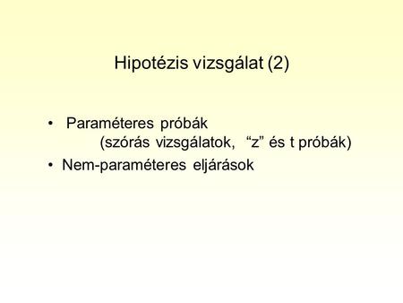 Hipotézis vizsgálat (2)