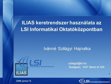 ILIAS keretrendszer használata az LSI Informatikai Oktatóközpontban
