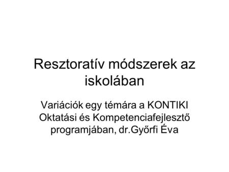 Resztoratív módszerek az iskolában