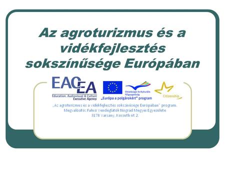 Az agroturizmus és a vidékfejlesztés sokszínűsége Európában.