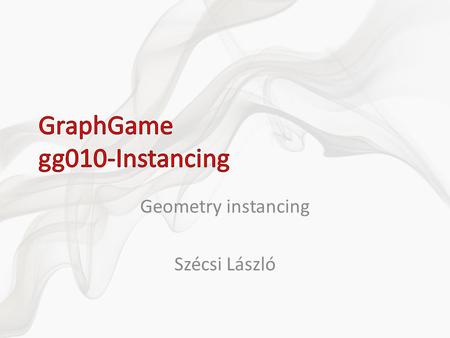 Geometry instancing Szécsi László. copy-paste-rename gg009-Gui folder vcxproj, filters átnevezés solution/add existing project rename project working.
