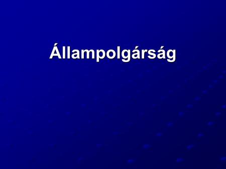 Állampolgárság.