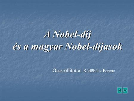 és a magyar Nobel-díjasok