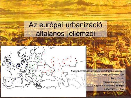Az európai urbanizáció általános jellemzői