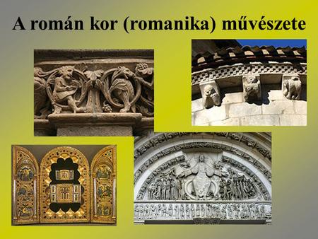 A román kor (romanika) művészete