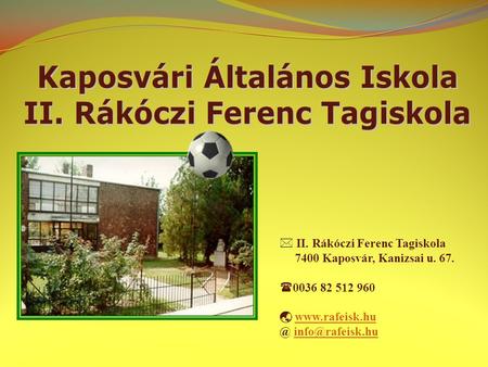 Kaposvári Általános Iskola II. Rákóczi Ferenc Tagiskola