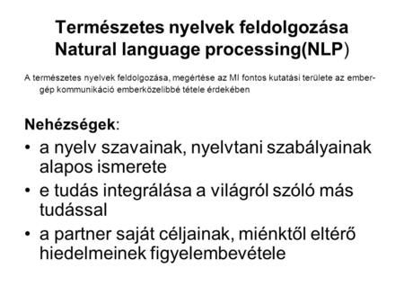 Természetes nyelvek feldolgozása Natural language processing(NLP)