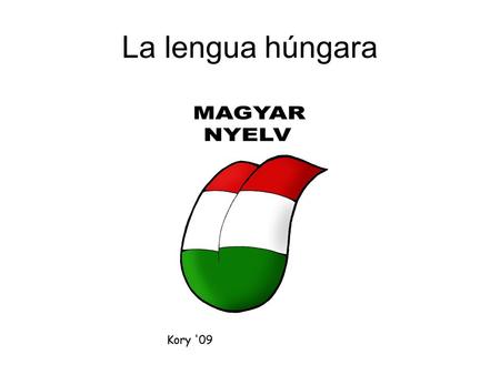 La lengua húngara.