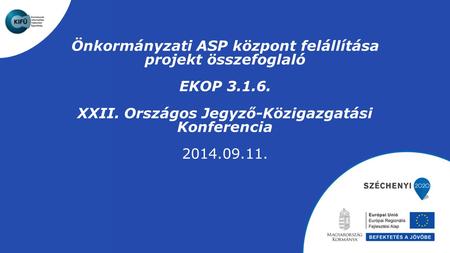 Önkormányzati ASP központ felállítása projekt összefoglaló EKOP