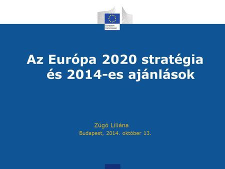 Az Európa 2020 stratégia és 2014-es ajánlások