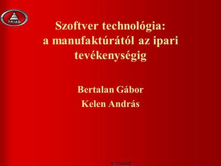 Szoftver technológia: a manufaktúrától az ipari tevékenységig