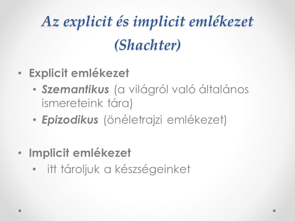Az explicit és implicit emlékezet (Shachter)