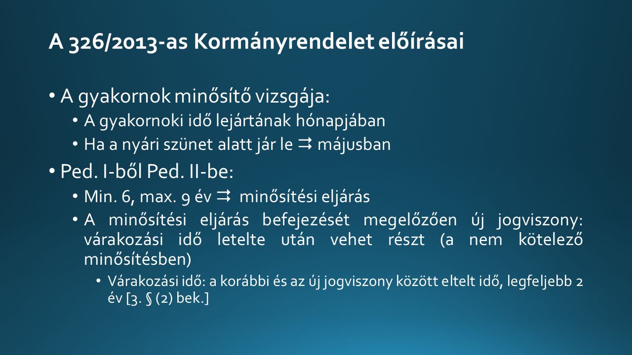 A 326/2013-as Kormányrendelet előírásai