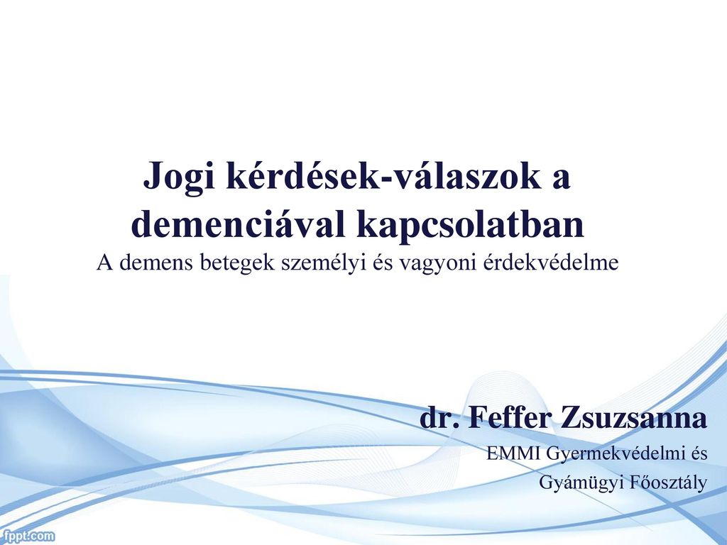 dr. Feffer Zsuzsanna EMMI Gyermekvédelmi és Gyámügyi Főosztály
