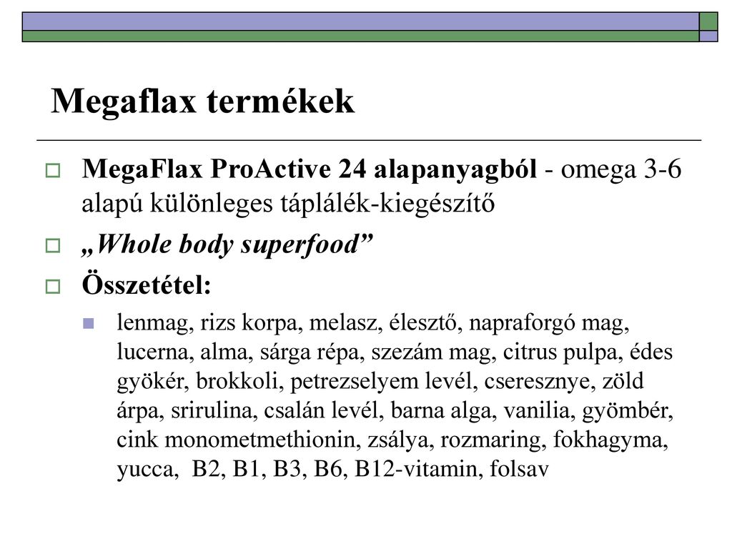 Megaflax termékek MegaFlax ProActive 24 alapanyagból - omega 3-6 alapú különleges táplálék-kiegészítő.