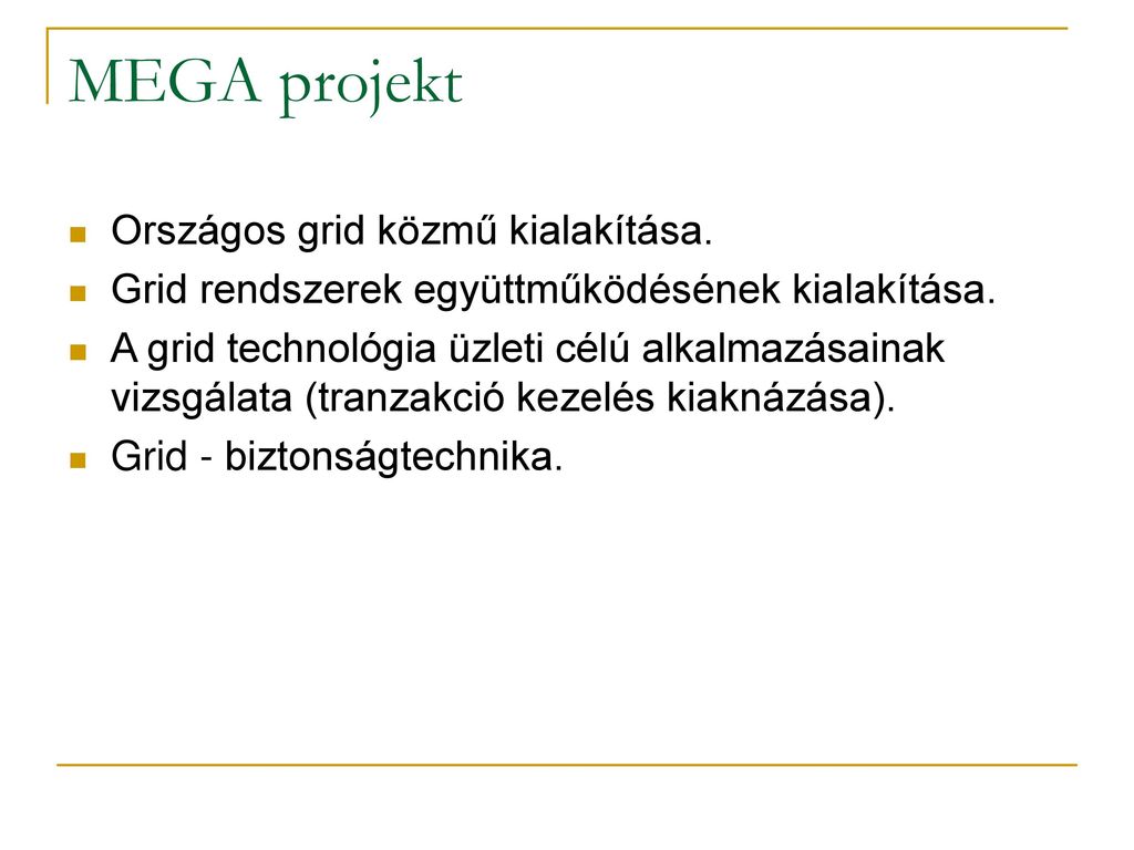 MEGA projekt Országos grid közmű kialakítása.