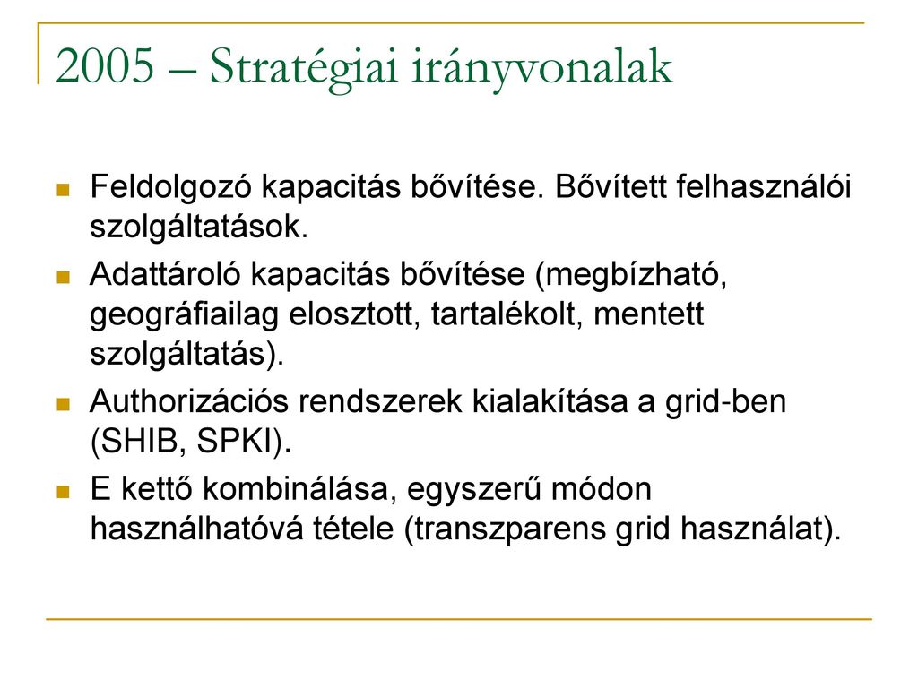 2005 – Stratégiai irányvonalak