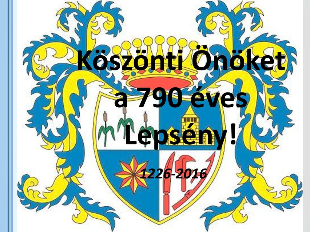 Köszönti Önöket a 790 éves Lepsény!