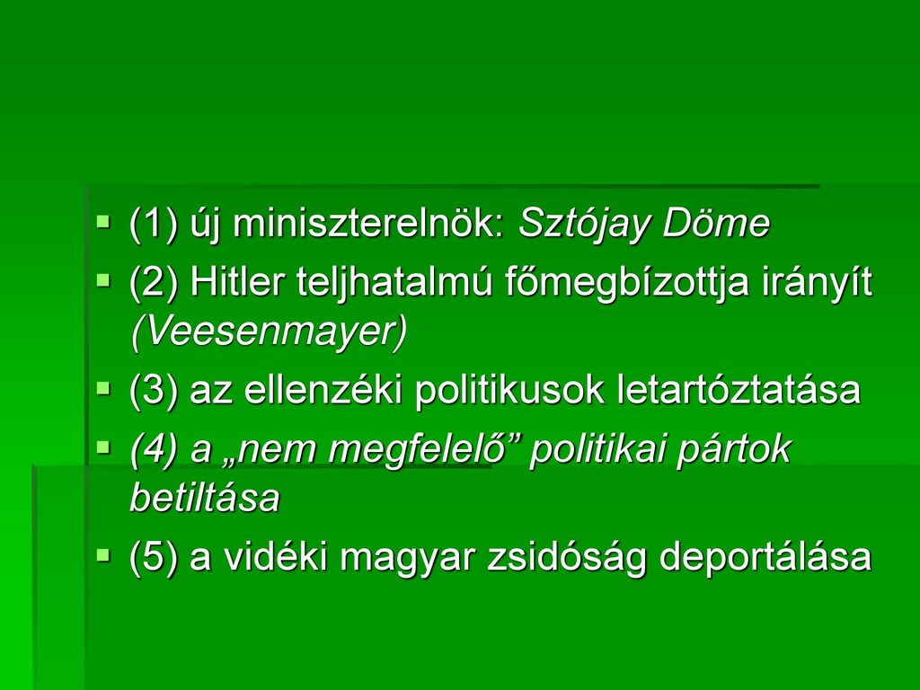 (1) új miniszterelnök: Sztójay Döme