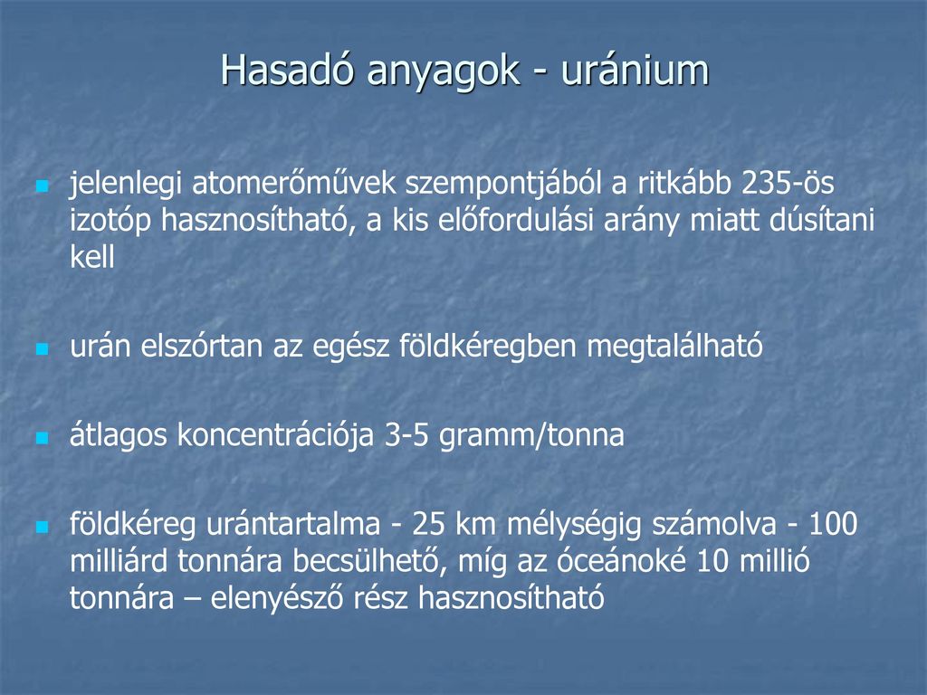 Hasadó anyagok - uránium