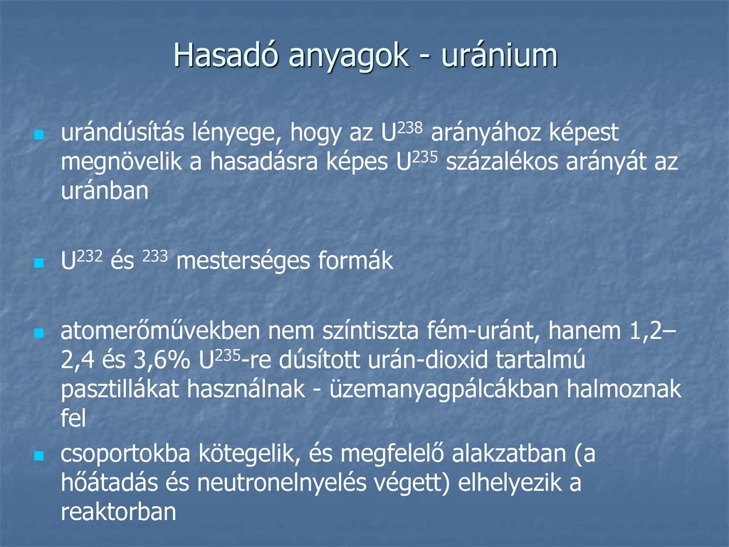 Hasadó anyagok - uránium