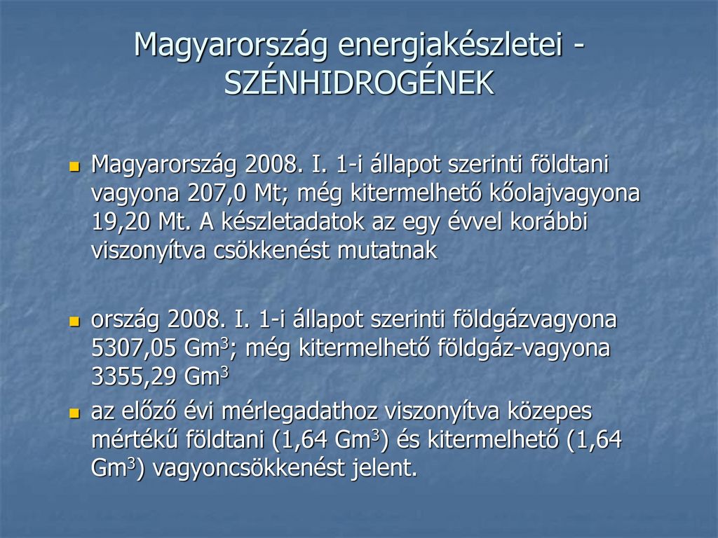 Magyarország energiakészletei - SZÉNHIDROGÉNEK