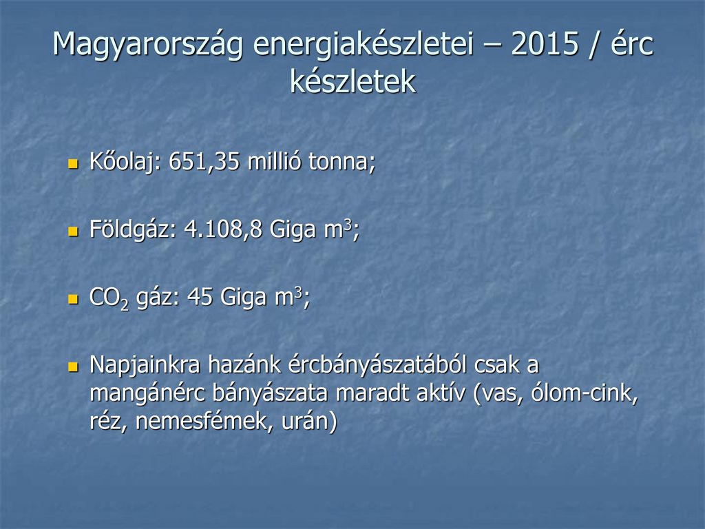 Magyarország energiakészletei – 2015 / érc készletek