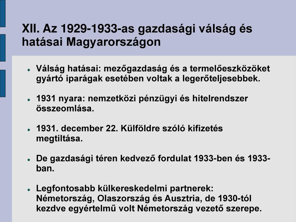 XII. Az as gazdasági válság és hatásai Magyarországon