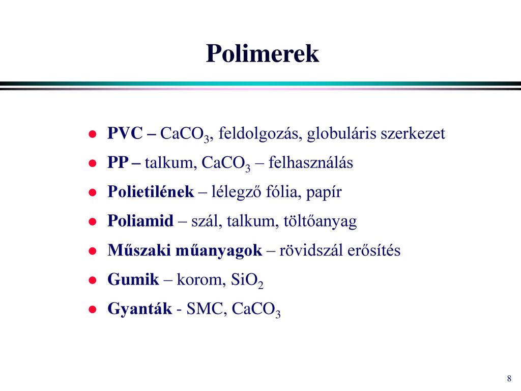 Polimerek PVC – CaCO3, feldolgozás, globuláris szerkezet