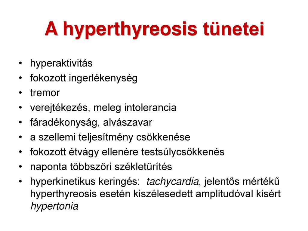 hyperthyreosis tünetei)