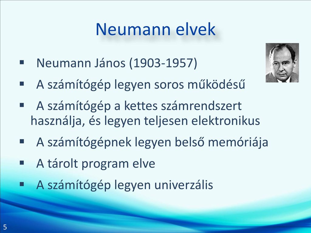 Neumann elvek Neumann János ( )