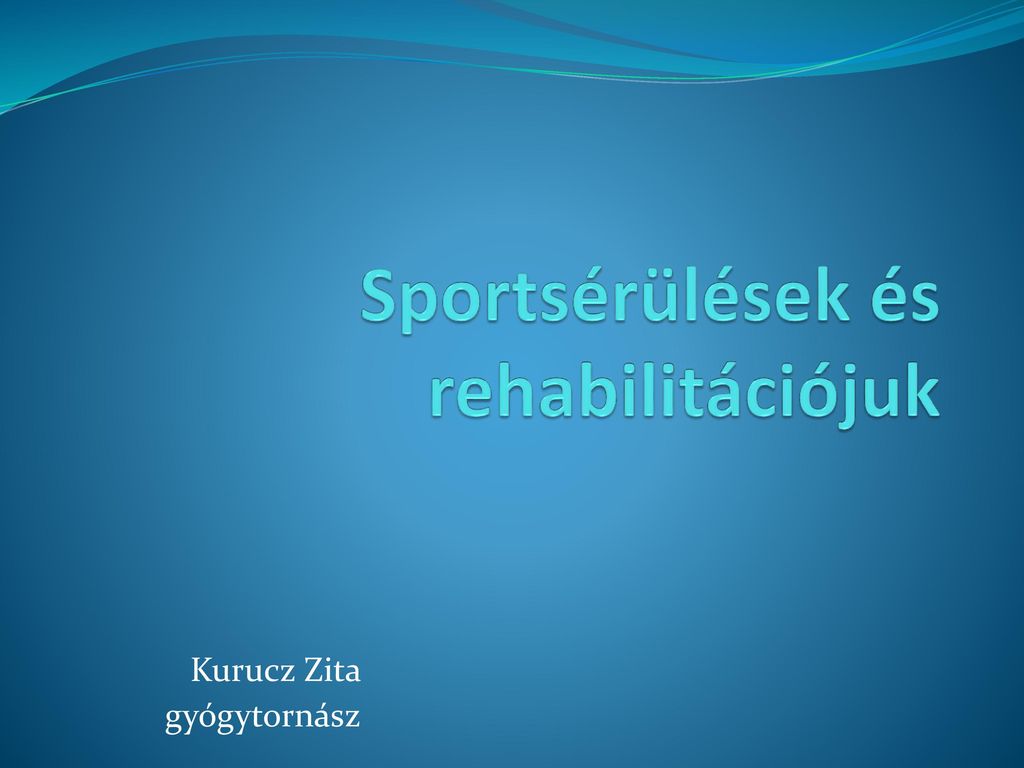 Sportsérülések és rehabilitációjuk