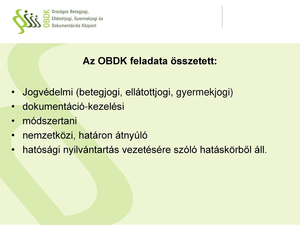 Az OBDK feladata összetett: