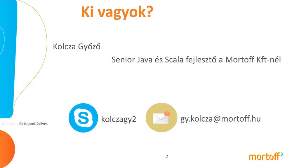 Ki vagyok. Kolcza Győző Senior Java és Scala fejlesztő a Mortoff Kft-nél kolczagy2.