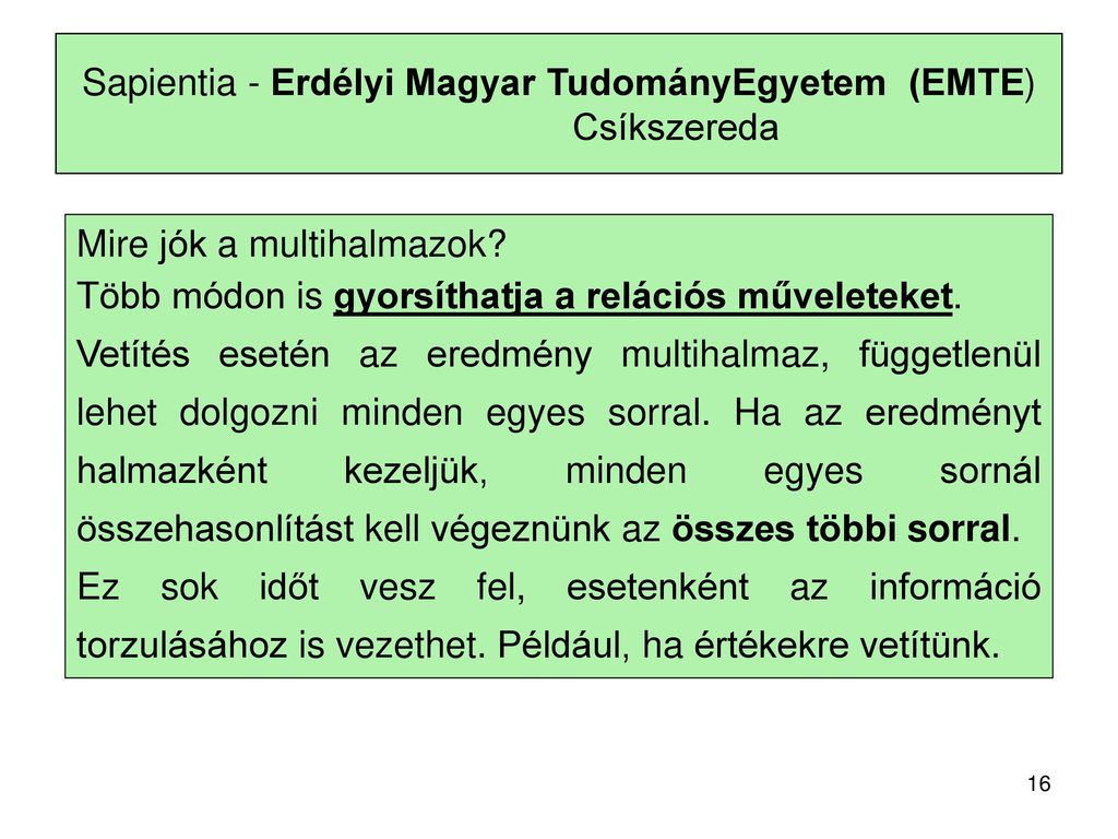 Sapientia - Erdélyi Magyar TudományEgyetem (EMTE) Csíkszereda