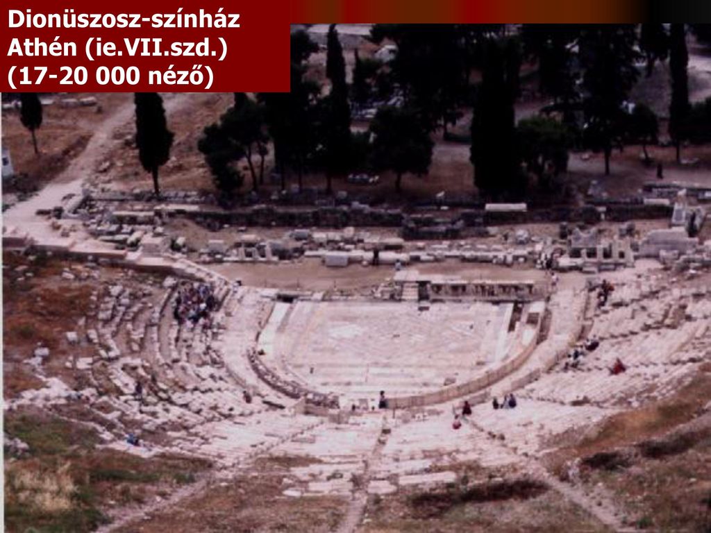 Dionüszosz-színház Athén (ie.VII.szd.) ( néző)