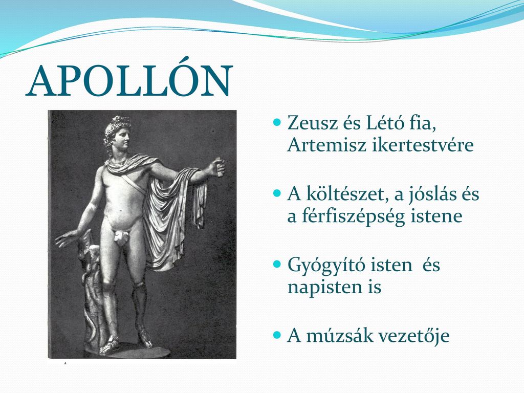 APOLLÓN Zeusz és Létó fia, Artemisz ikertestvére