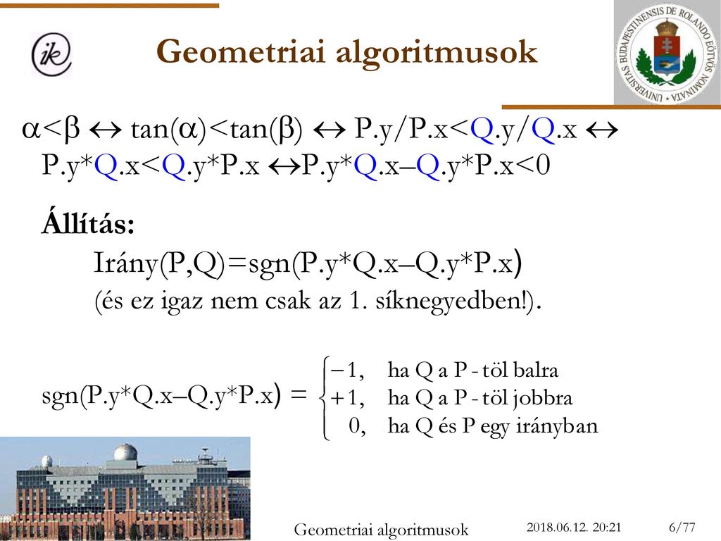 Infoera Geometriai Algoritmusok Horvath Gyula Es Szlavi Peter Eloadasai Felhasznalasaval Juhasz Istvan Zsako Laszlo Informatikai Kepzesek Ppt Letolteni